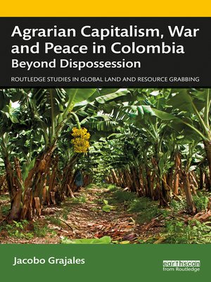 cover image of Agrarian Capitalism, War and Peace in Colombia